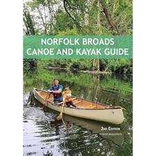 Norfolk Broads Canoe and Kayak Guide, Steve Maloney