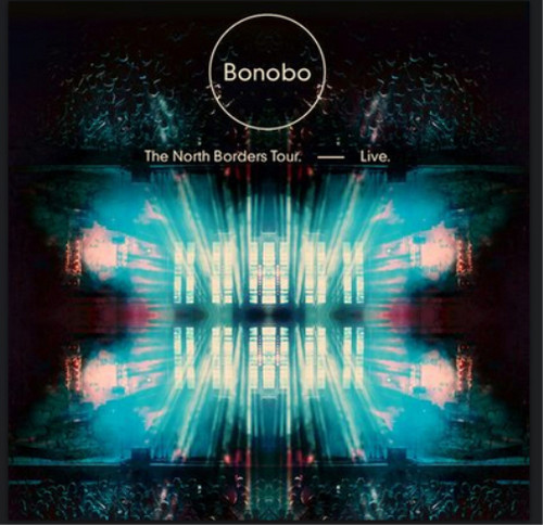 Bonobo the north borders - the, tour