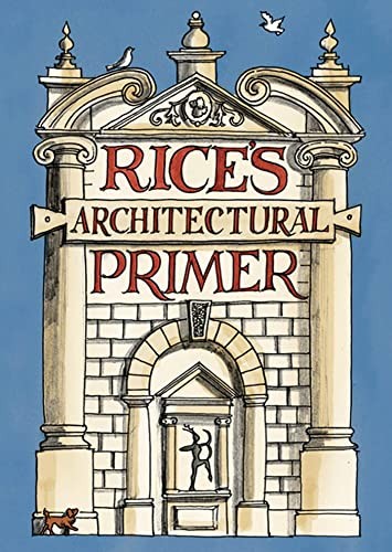 Rice architectural primer by - rice's,