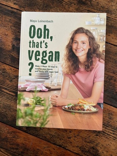 Ooh that vegan - ooh,, maya