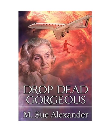 Drop dead gorgeous - dead, alexander