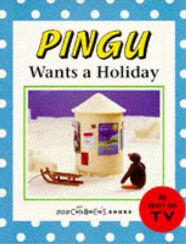 Pingu wants holiday sibylle - pingu, a