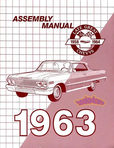 1963 chevrolet assembly manual - chevrolet,