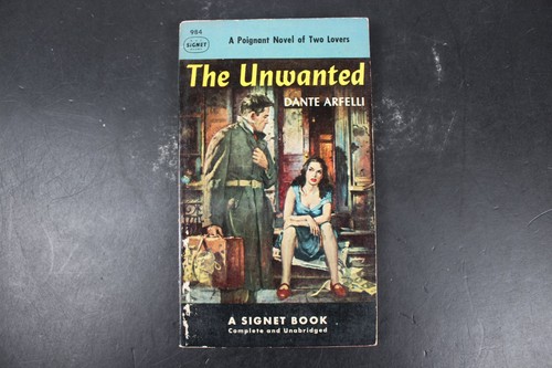 The unwanted dante arfelli - the,