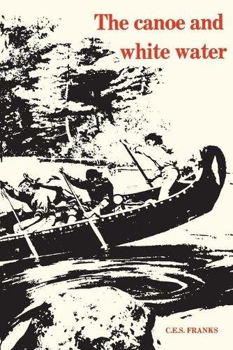 The canoe and white water - the,