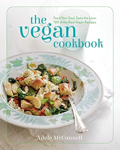 The vegan cookbook feed your - the,