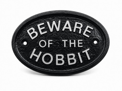 Silver beware the hobbit - beware,