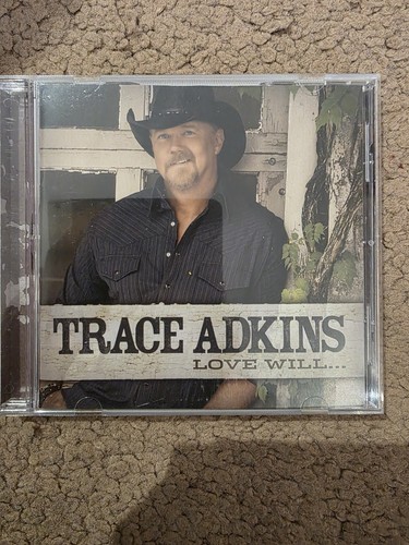 Trace adkins love will - trace, will...