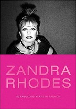 ZANDRA RHODES: 50 FABULOUS YEARS IN FASHION By Dennis Nothdruft - Hardcover Mint