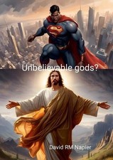 Unbelievable gods? by David