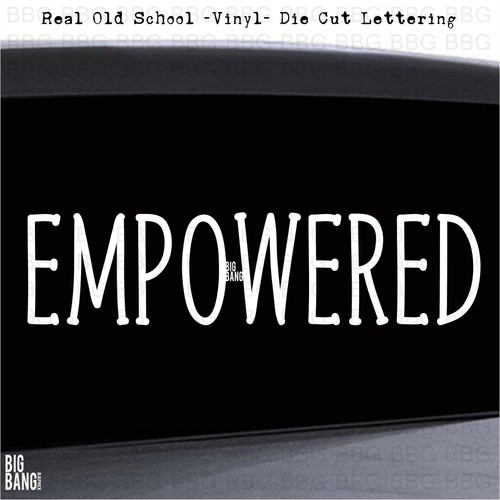 Empowered vinyl design wall - design,