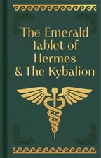 The Emerald Tablet of Hermes & The Kybalion - 9781398834170