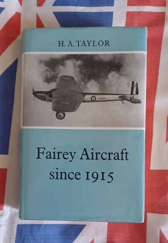 Fairey aircraft since 1915 - since,