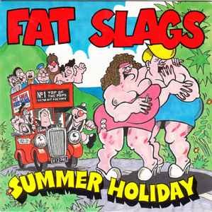 Fat slags summer holiday - slags,