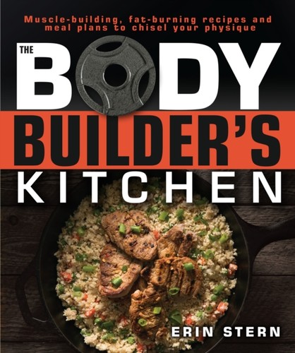 The bodybuilders kitchen - the, by