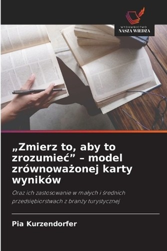 Zmierz aby to - aby, zrozumiec"