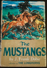 The Mustangs by J Frank Dobie