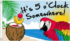 ITS 5 o'CLOCK SOMEWHERE FLAG