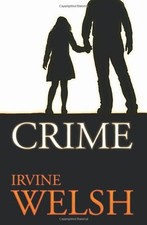 Crime,Irvine Welsh