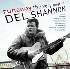Del Shannon: Runaway: The Very