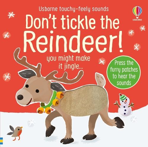 Don tickle the reindeer - don't,
