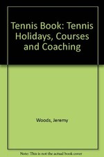 Tennis Book: Tennis Holidays