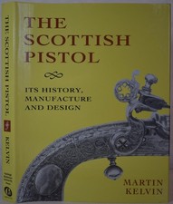 THE SCOTTISH PISTOL Its