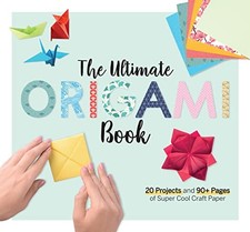The Ultimate Origami Book: 20 Projects and 184 Pages of Super... - Larousse