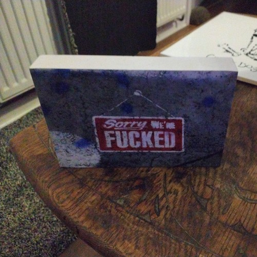 Sorry d home - fu***d,