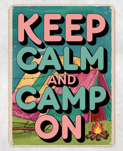 Keep calm and camp tent - on,