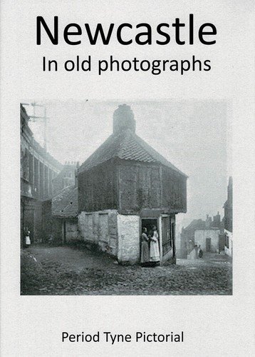 Newcastle old photographs - old,