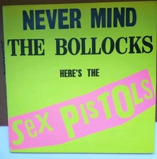 Nevermind the Bollocks here's The Sex pistols. 1985 reissue, in EX/EX. 