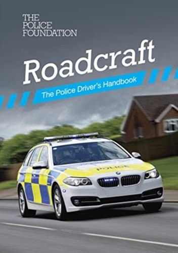 Roadcraft the police - the,
