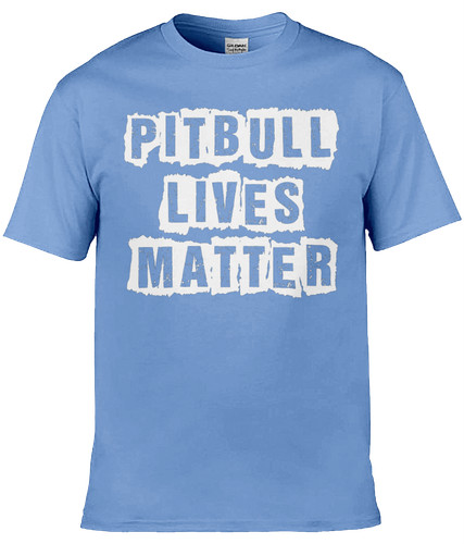 Pitbull lives matter - lives,