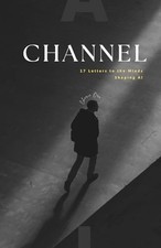 CHANNEL: 17 Letters to the Minds Shaping AI -  NEW Cherie Ora 2025-06-29