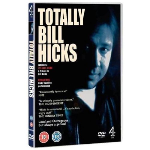 Bill hicks totally - hicks,
