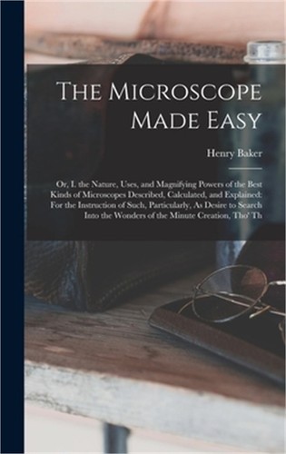 The microscope made - microscope, or