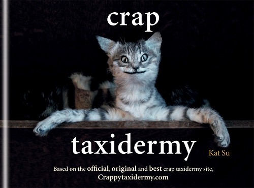 Crap taxidermy kat book - su,,