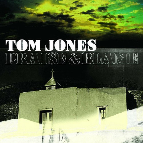 Tom jones praise blame - /,