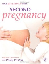 Second Pregnancy: Your Pregnancy Bible-Dr. Penny Preston