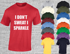 I DON'T SWEAT I SPARKLE MENS T SHIRT FUNNY TRAINING TOP FOR THE GYM DESIGN
