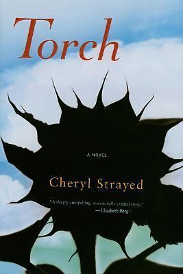 Torch cheryl strayed 2006 - by, (2006