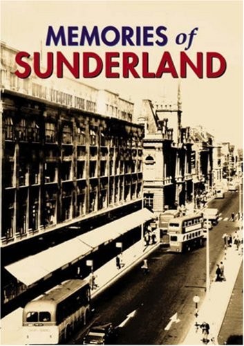 Memories sunderland - of,