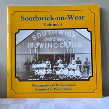 Southwick-on-Wear Vol. 3 by Peter Gibson *SIGNED BY AUTHOR* (Paperback 1991, VG)