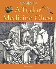 A Tudor Medicine Chest (Look Inside) By Brian Moses