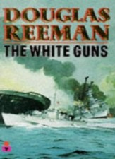 The White Guns,Douglas Reeman- 9780330314213