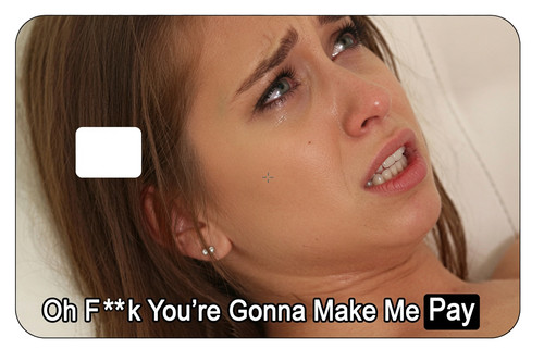 You gonna make pay - make,