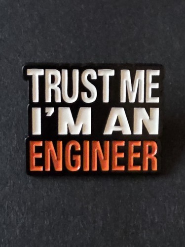 Trust an engineer pin - engineer,