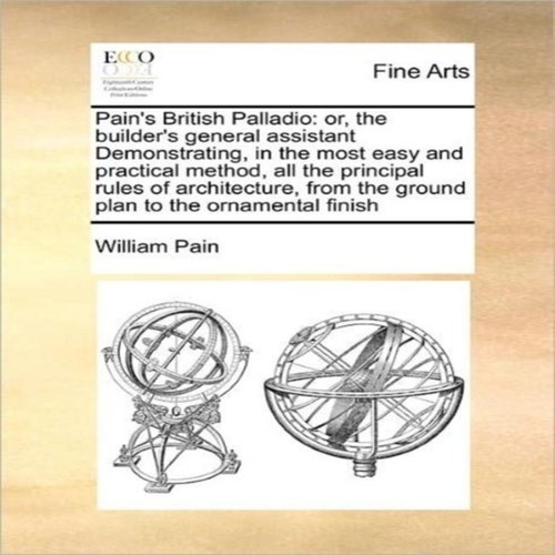 Pain british palladio the - pain's, or
