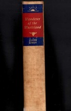 Zane Grey WANDERER OF THE